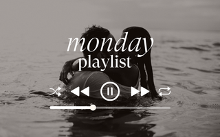 MONDAY playlist: I love you